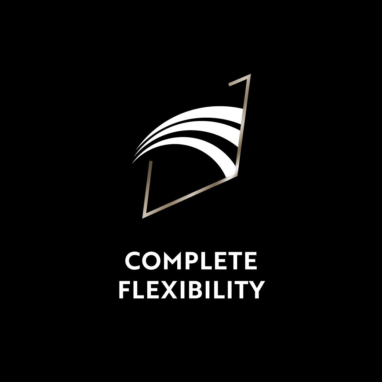 Complete Flexibility
