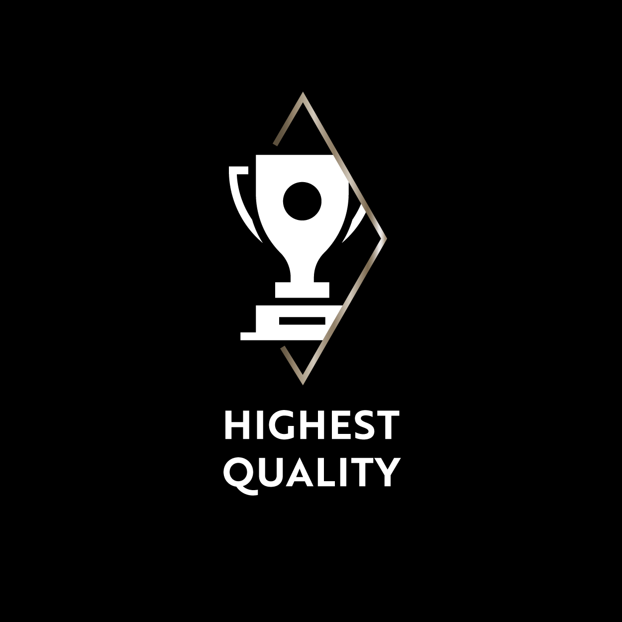 Highest Quality